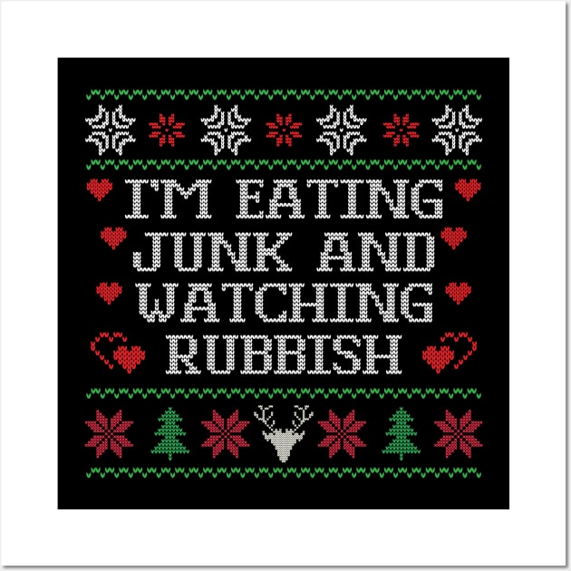 Eating Junk And Watching Rubbish Christmas Sweatshirt, Christmas Movie Quote Crewneck, Ugly Christmas Sweater, Unisex Xmas Holiday Hoodie Wall Art by For the culture tees